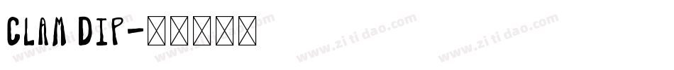 Clam Dip字体转换